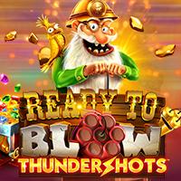 Ready to Blow: Thundershotsâ¢